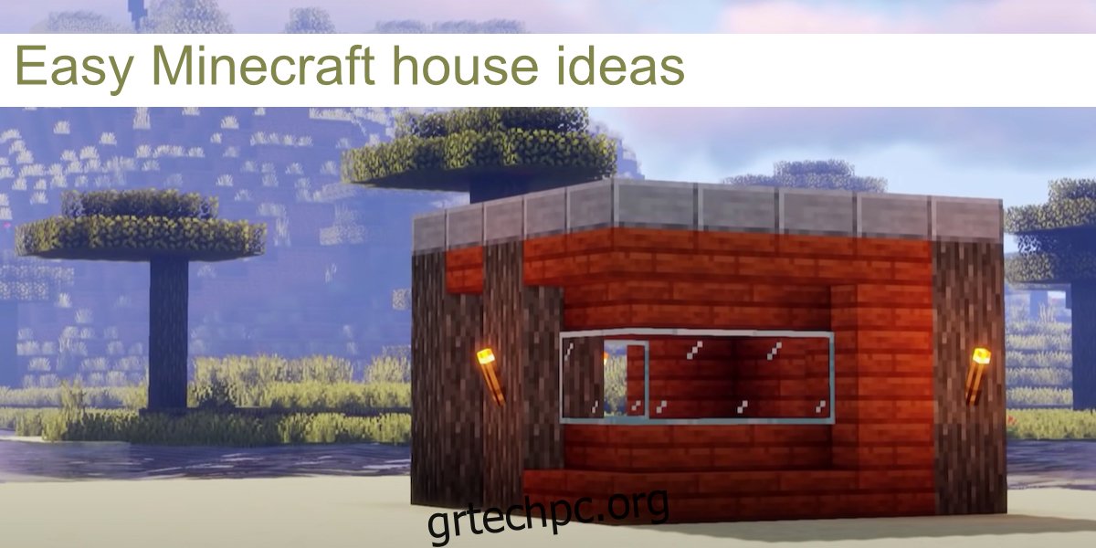 εύκολες ιδέες για σπίτι στο Minecraft