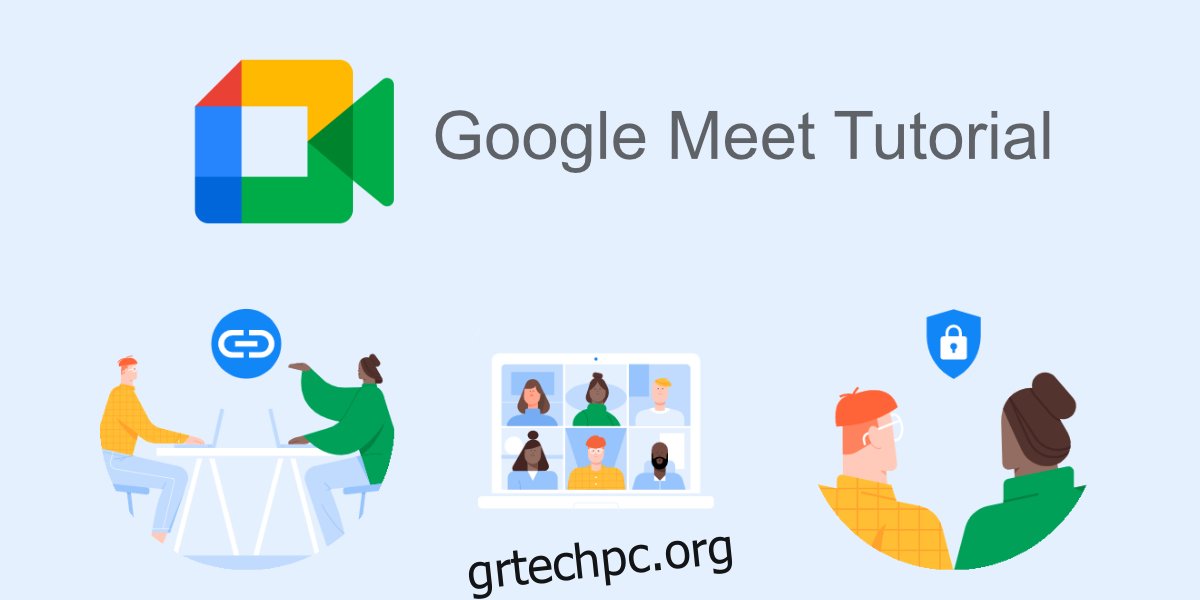 Οδηγός Google Meet