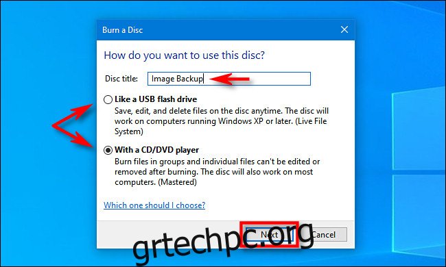 Στα Windows 10, επιλέξτε μια μέθοδο εγγραφής δίσκου, μετά πληκτρολογήστε έναν τίτλο και κάντε κλικ 
