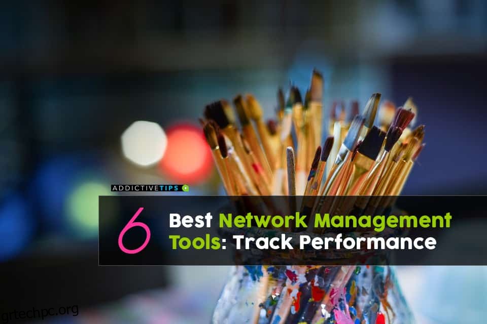 6 καλύτερα εργαλεία διαχείρισης δικτύου που παρακολουθούν την απόδοση