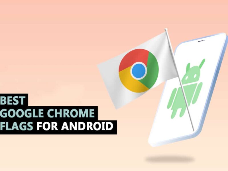 35 καλύτερες σημαίες Google Chrome για Android