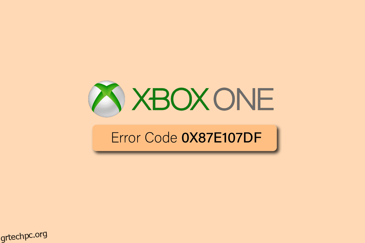 Διορθώστε τον κωδικό σφάλματος Xbox One 0X87E107DF