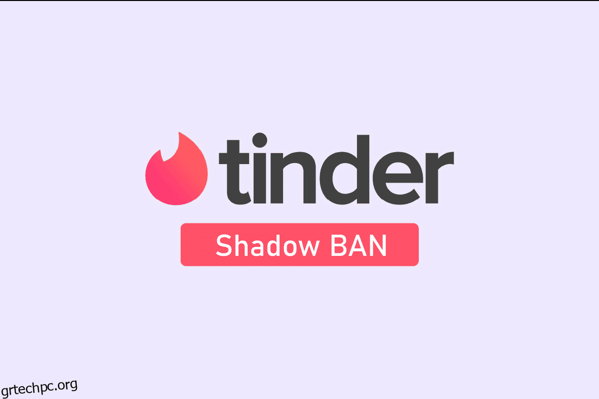 Πόσο διαρκεί το Tinder Shadowban;